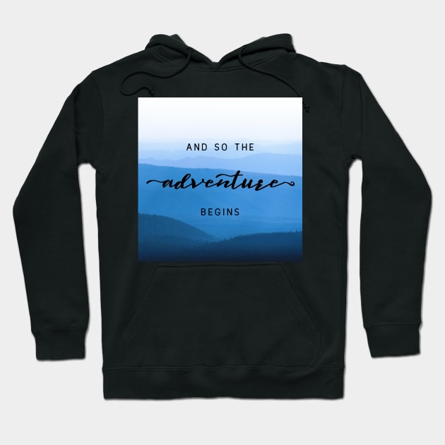 And So The Adventure Begins XIV Hoodie by Cascadia by Nature Magick